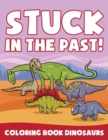 Image for Stuck in the Past!
