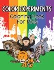 Image for Color Experiments : Coloring Book For Kids