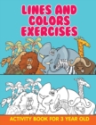 Image for Lines and Colors Exercises : Activity Book For 3 Year Old