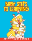 Image for Baby Steps to Learning : Activity Book Grade 2