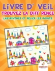 Image for Livre d&#39;eveil : Trouvez la difference, labyrinthes et relier les points (French Edition)