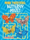 Image for Mind Twisters : Butterfly Mazes