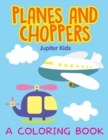 Image for Planes and Choppers (A Coloring Book)