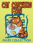 Image for Cat Catching Fish (Maze Collection)