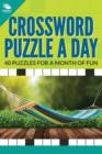 Image for Crossword Puzzle a Day : 40 Puzzles For A Month of Fun
