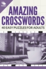 Image for Amazing Crosswords : 40 Easy Puzzles For Adults