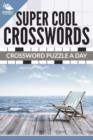 Image for Super Cool Crosswords : Crossword Puzzle A Day