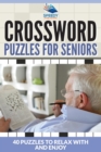 Image for Crossword Puzzles For Seniors : 40 Puzzles To Relax With And Enjoy