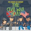Image for 4th Grade US History : The Civil War Years