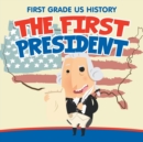 Image for First Grade US History : The First President