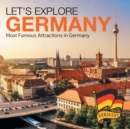 Image for Let&#39;s Explore Germany (Most Famous Attractions in Germany)