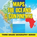 Image for Maps, the Oceans &amp; Continents