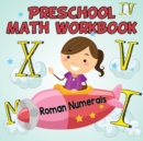 Image for Preschool Math Workbook : Roman Numerals