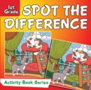 Image for Spot the Difference : 1st Grade Activity Book Series