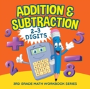 Image for Addition &amp; Subtraction (2-3 Digits) : 3rd Grade Math Workbook Series