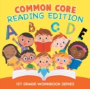 Image for Common Core Reading Edition : 1st Grade Workbook Series
