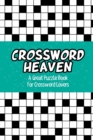 Image for Crossword Heaven : A Great Puzzle Book for Crossword Lovers