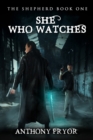 Image for She Who Watches
