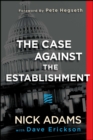 Image for The Case Against the Establishment