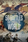 Image for 50 Battles That Changed the World