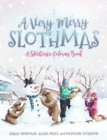Image for A Very Merry Slothmas : A Slothtastic Coloring Book