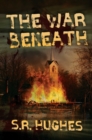 Image for The War Beneath