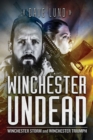 Image for Winchester Undead : Winchester Storm (Book Five) and Winchester Triumph (Book Six)