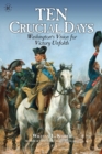 Image for Ten Crucial Days: Washington&#39;s Vision for Victory Unfolds