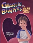 Image for Charlie Bumpers vs. His Big Blabby Mouth