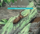 Image for Sobre los insectos : Una guia para ninos