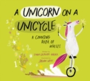 Image for A unicorn on a unicycle  : a counting book of wheels