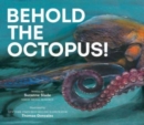 Image for Behold the Octopus!