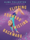 Image for Flipping Forward Twisting Backward