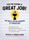 Image for You&#39;re Doing a Great Job! : 100 Ways You&#39;re Winning at Parenting