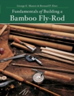 Image for Fundamentals of building a bamboo fly-rod