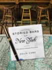 Image for Storied Bars of New York: Where Literary Luminaries Go to Drink