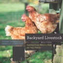 Image for Backyard Livestock: Raising Good, Natural Food for Your Family