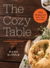 Image for The Cozy Table: 100 Recipes for One, Two, or a Few