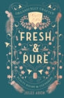 Image for Fresh &amp; Pure: Organically Crafted Beauty Balms &amp; Cleansers