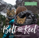 Image for Bolt and Keel  : the wild adventures of two rescued cats