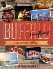 Image for Buffalo everything  : a guide to eating in &#39;The Nickel City&#39;