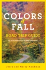 Image for Colors of fall: road trip guide