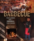 Image for Cowboy barbecue  : fire &amp; smoke from the original Texas vaqueros