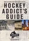 Image for Hockey Addict&#39;s Guide Toronto
