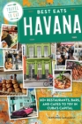 Image for Best Eats Havana: 60+ Restaurants, Bars, and Cafes to Try in Cuba&#39;s Capital
