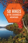 Image for 50 hikes in the Adirondack Mountains
