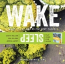 Image for Wake/Sleep : What to Eat and Do for More Energy and Better Sleep