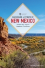 Image for Backroads &amp; byways of New Mexico: drives, day trips &amp; weekend excursions : 0