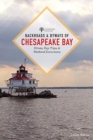 Image for Backroads &amp; Byways of Chesapeake Bay : Drives, Day Trips, and Weekend Excursions