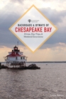 Image for Backroads &amp; byways of Chesapeake Bay: drives, day trips &amp; weekend excursions